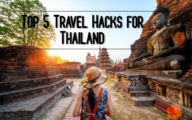 Top 5 Travel Hacks for Thailand